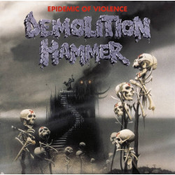 Demolition Hammer: Epidemic Of Violence (CD)