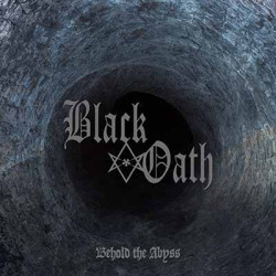 Black Oath: Behold The Abyss (CD)