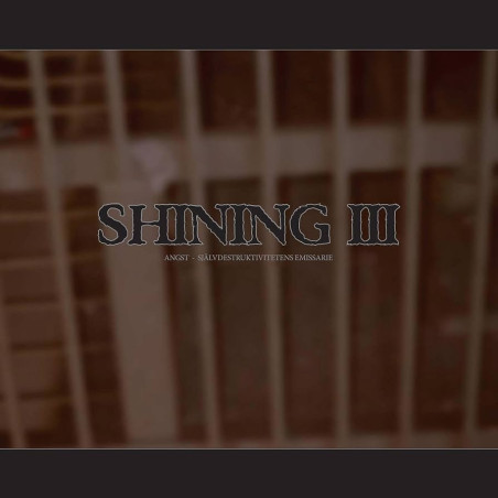 Shining: III - Angst, Självdestruktivitetens Emissarie (CD)