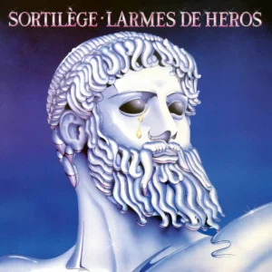 Sortilège: Larmes De Héros (CD)