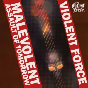 Violent Force: Malevolent Assault Of Tomorrow (CD)