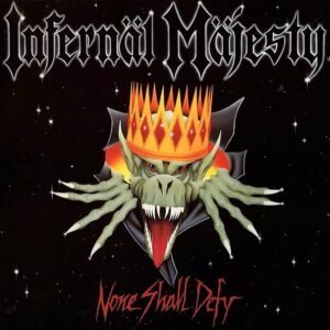 Infernal Majesty: None Shall Defy (CD)